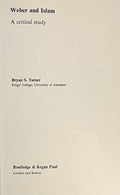 Weber and Islam, a Critical Study.