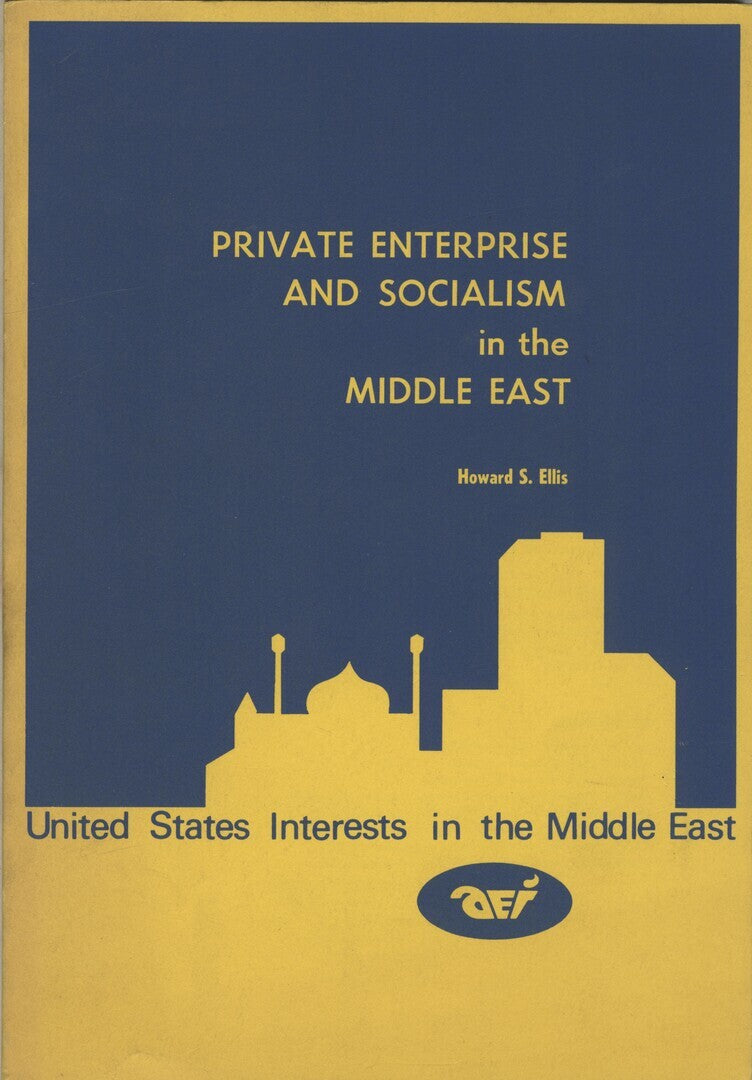 Private Enterprise and Socialism in the Middle East.