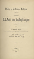 Studien in Arabischen Dichtern. Heft I. Dr. L. Abel's Neue Mu'allaqat-Ausgabe. THREE VOLUMES IN ONE.