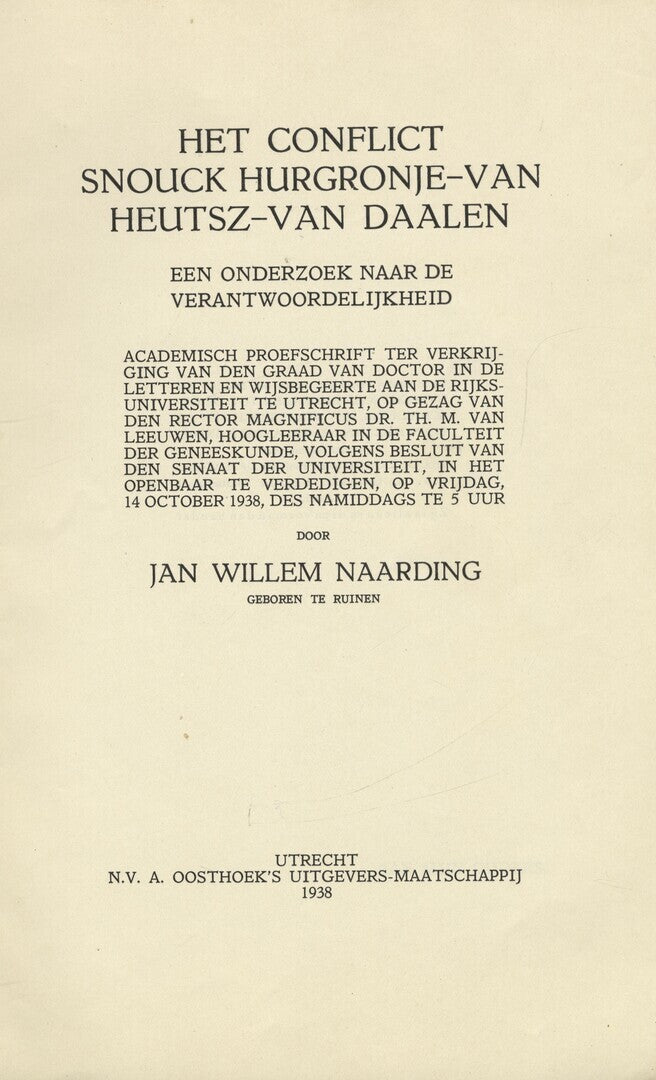 Het Conflict Snouck Hurgronje-Van Heutsz-Van Daalen. Een Onderzoek Naar de Verantwoordelijkheid.