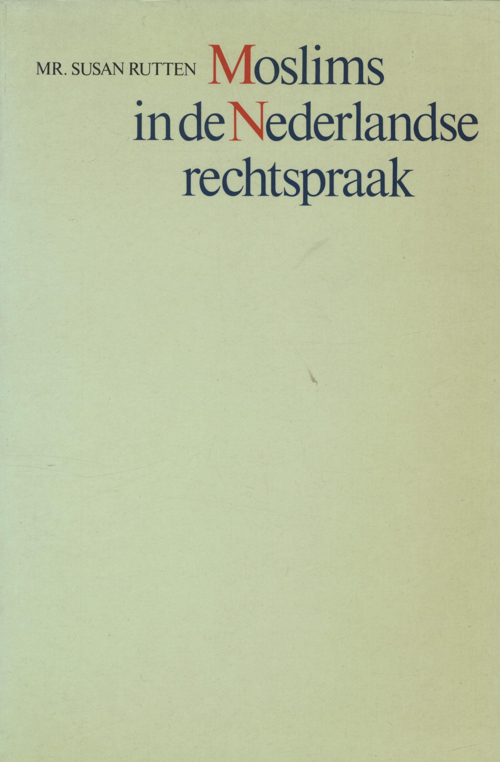 Moslims in de Nederlandse Rechtspraak.