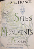 Sites et Monuments: L’Algerie. (Alger - Constantine - Oran).