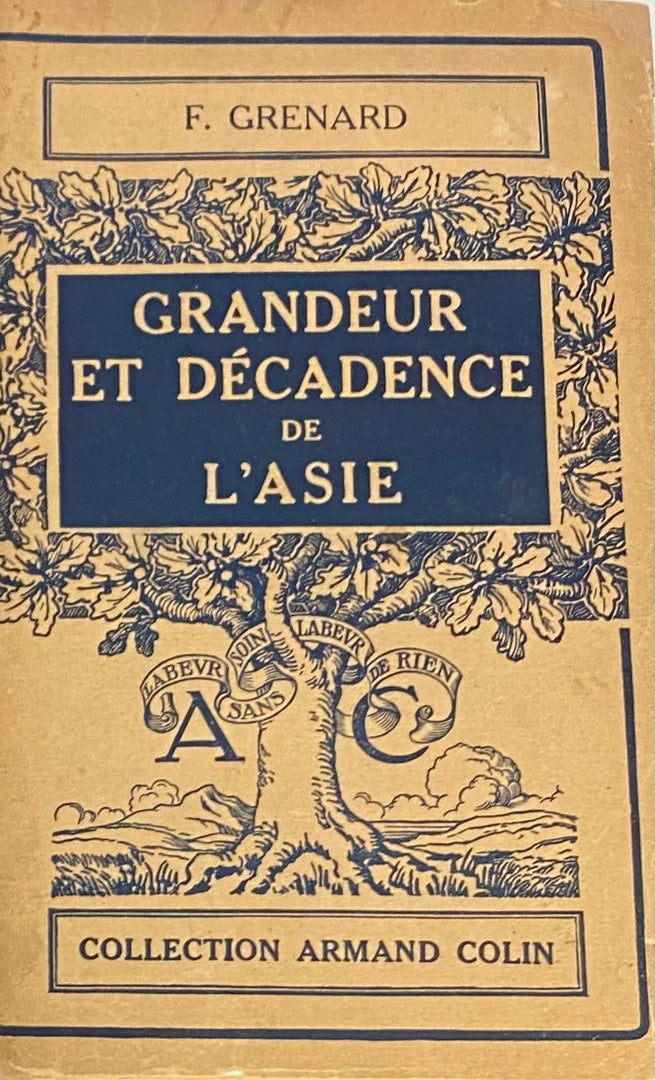 Grandeur et decadence de l’Asie. L’Avenement de l’Europe + L’Islam + Mahomet et la Tradition Islamique. THREE WORKS IN ONE VOLUME.