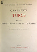 Encyclopédie des Arts Décoratifs de l’Orient, Ornements Turc Recueil Dessins pour l’Art et l’Industrie.
