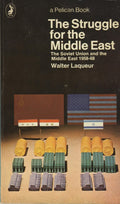 The Struggle for the Middle East - The Soviet Union and the Middle East 1958-68.