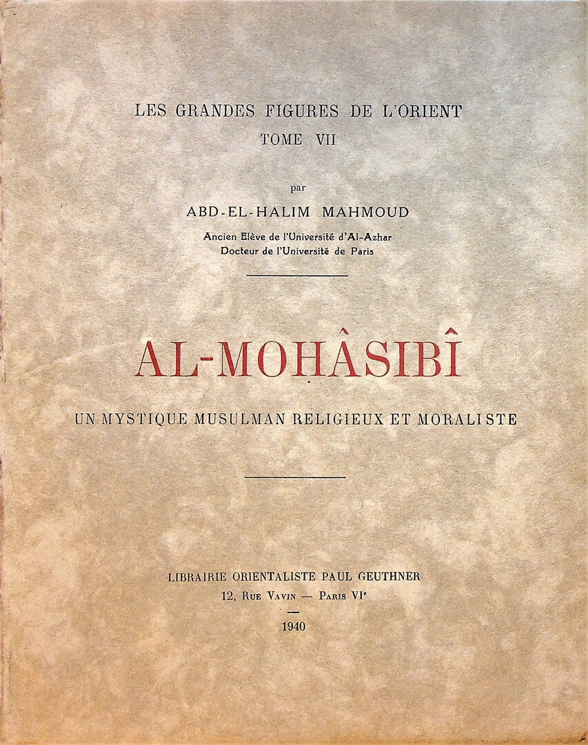 Al-Mohasibi. Un Mystique Musulman Religieux et Moraliste.