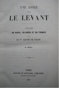 Une Année dans le Levant. Voyage en Sicile, en Grèce et en Turquie. TWO VOLUMES IN ONE.