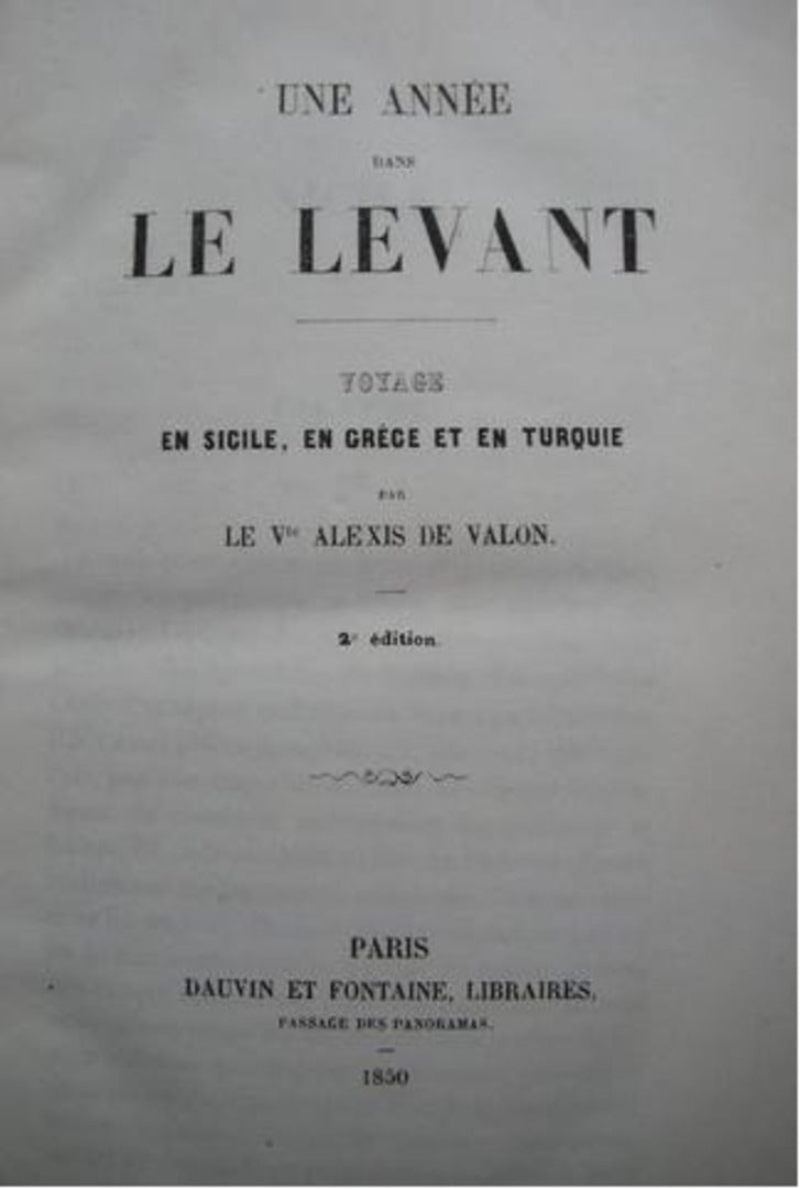 Une Année dans le Levant. Voyage en Sicile, en Grèce et en Turquie. TWO VOLUMES IN ONE.