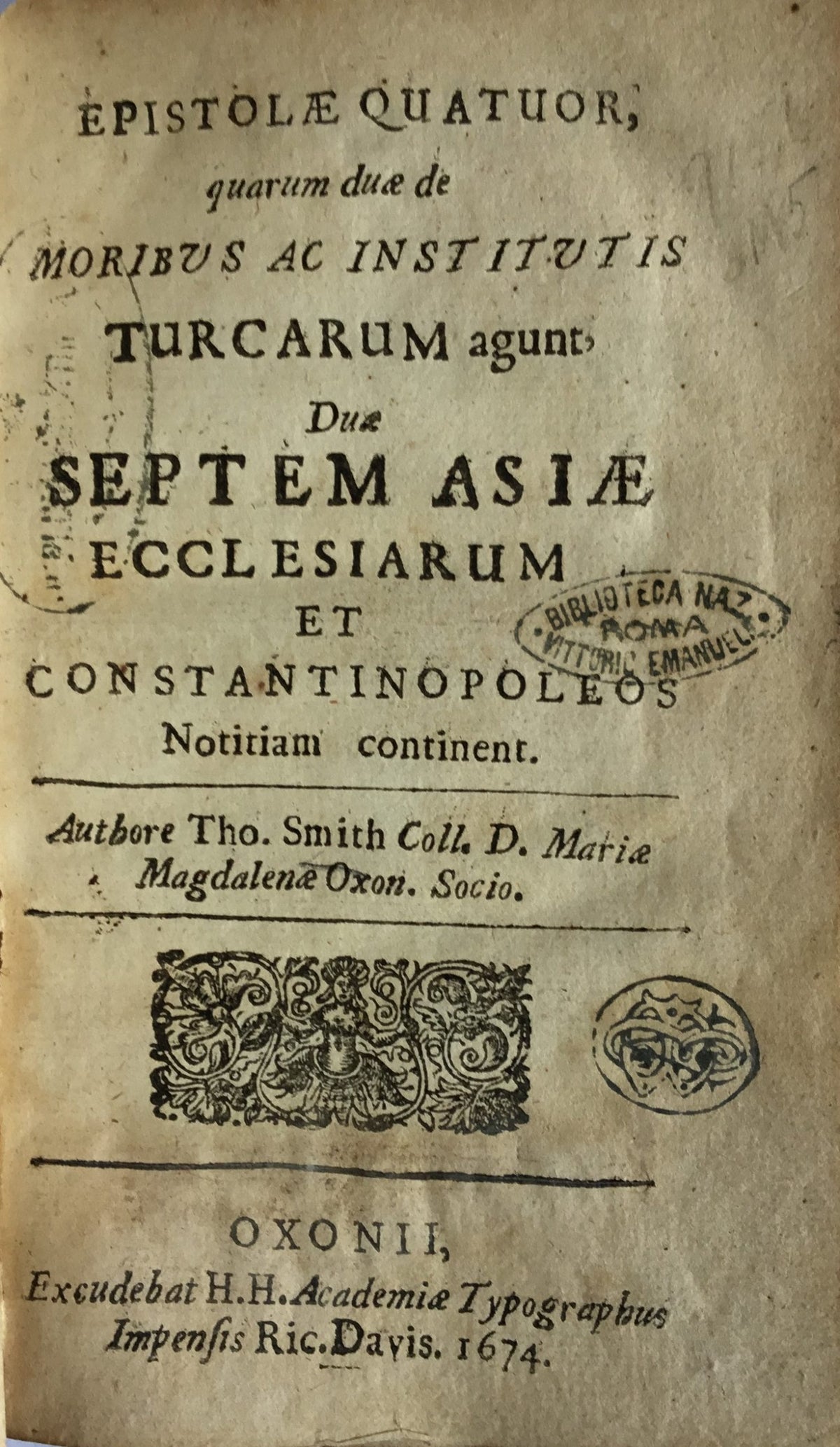 Epistolae quatuor, quarum duae de moribus ac institutis Turcarum agunt, duae septem Asiae ecclesiarum et Constantinopoleos notitiam continent. TWO PARTS IN ONE VOLUME.