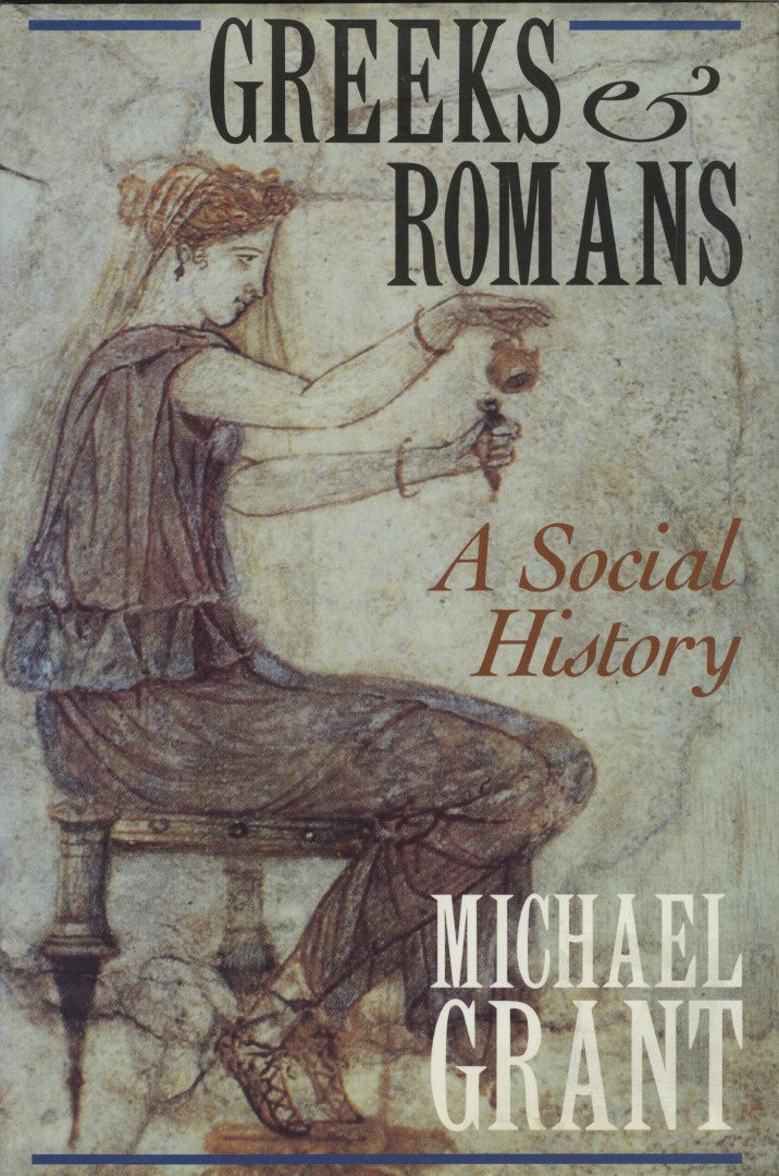 The Greeks and Romans: A Social History.