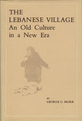 The Lebanese Village. An Old Culture in a New Era.