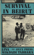 Survival in Beirut: A Diary of Civil War.