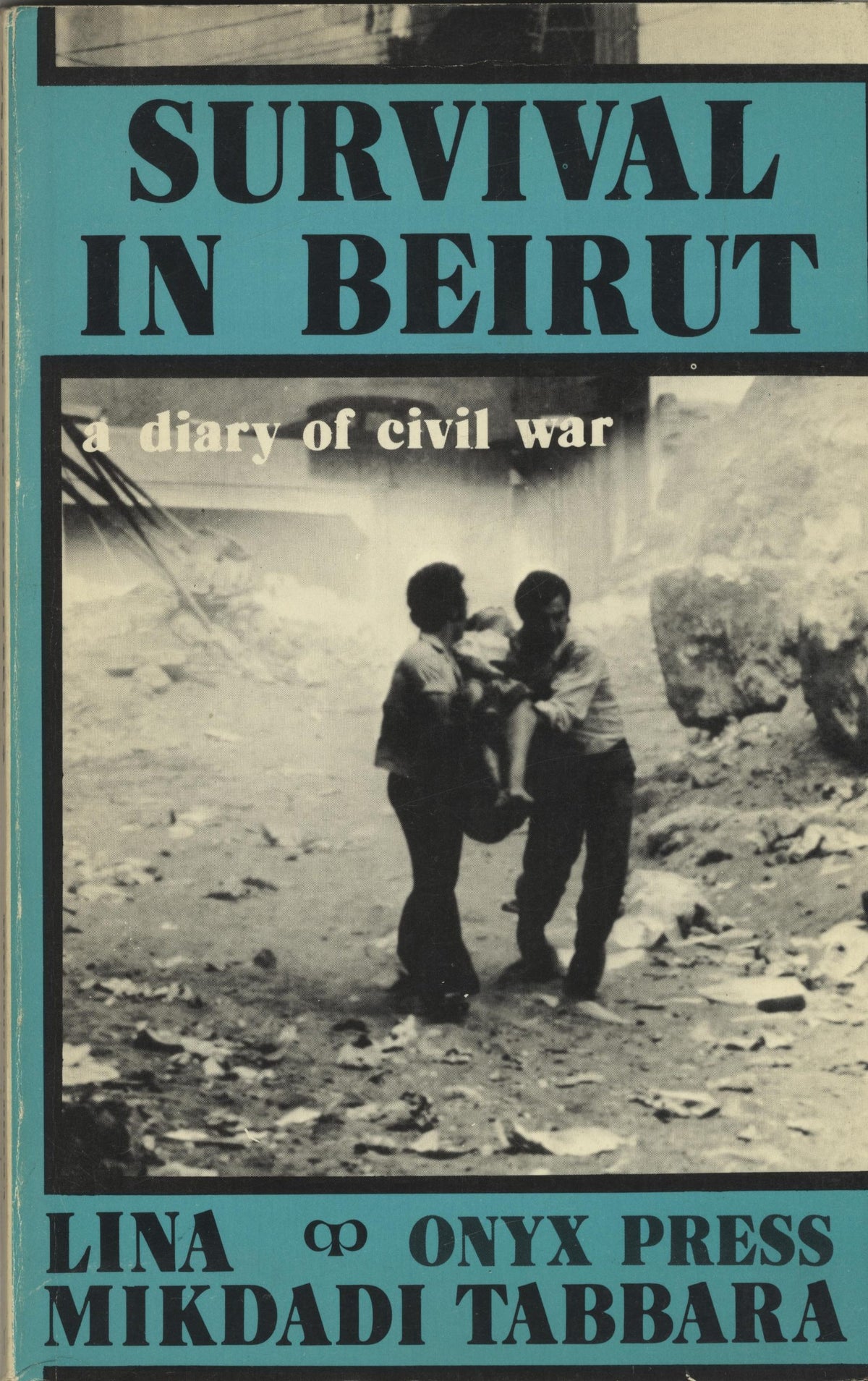 Survival in Beirut: A Diary of Civil War.