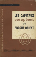Les Capitaux Europeens au Proche-Orient.