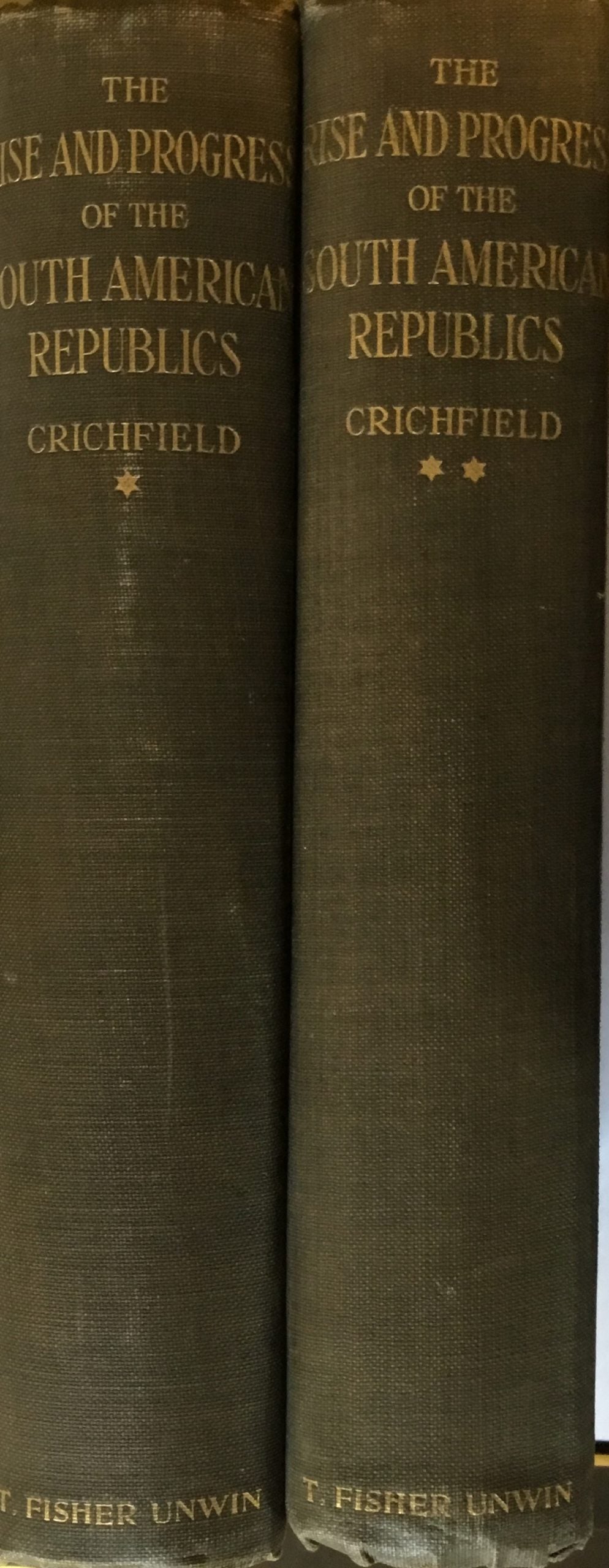 The Rise and Progress of the South American Republics. TWO VOLUMES.