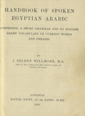 Handbook of spoken Egyptian Arabic comprising a short grammar and an English Arabic vocabulary of current words and phrases.