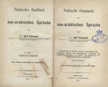 Praktische Grammatik der Neu-Arabischen Sprache + Paradigmen des Zeitworths (Schrifsprache) + Gesprache und Wortersammlung. THREE PARTS IN ONE VOLUME.