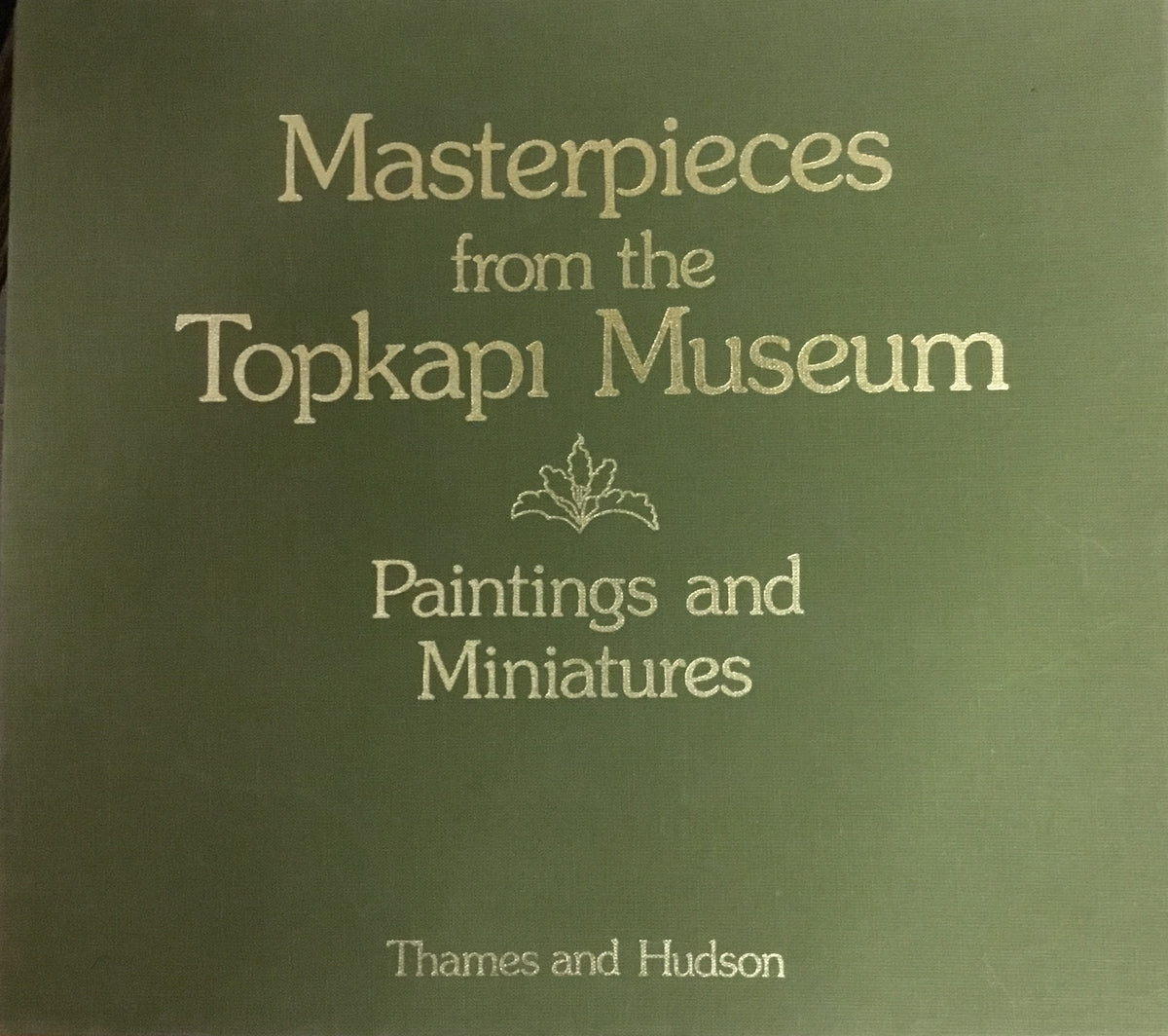 Masterpieces from The Topkapi Museum Paintings and Miniatures.