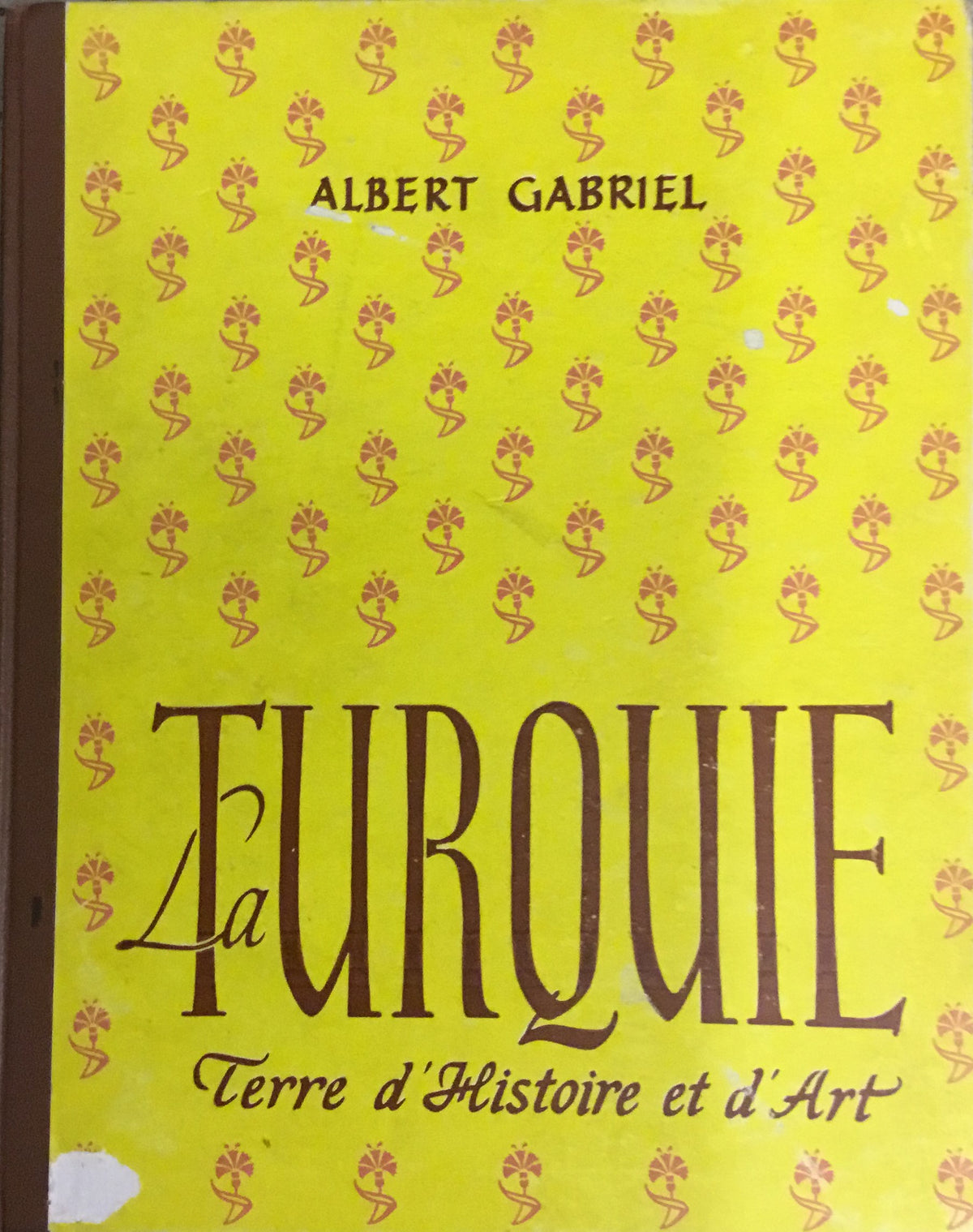 La Turquie. Terre d’Histoire et d’Art.