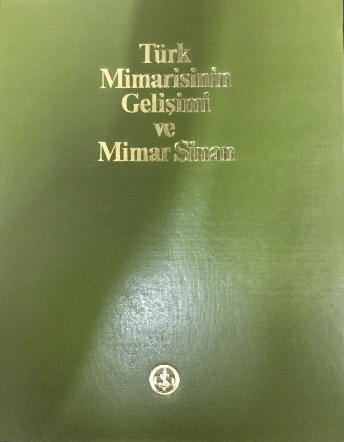 Turk mimarisinin gelisimi ve Mimar Sinan. – Folios Limited