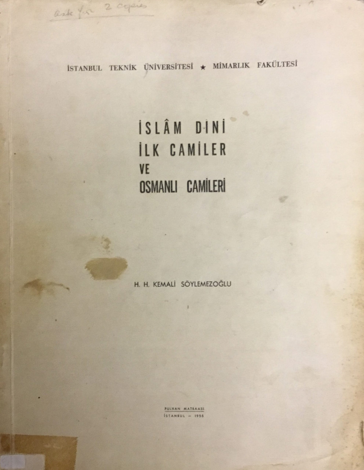 Islam Dini Ilk Camiler ve Osmanli Camileri.