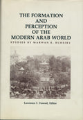 The Formation and Perception of the Modern Arab World.