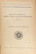 Milletlerarasi Birinci Turk Sanatlari Kongresi.