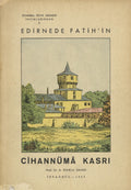 Edirnede Fatih'in Cihannuma Kasri.