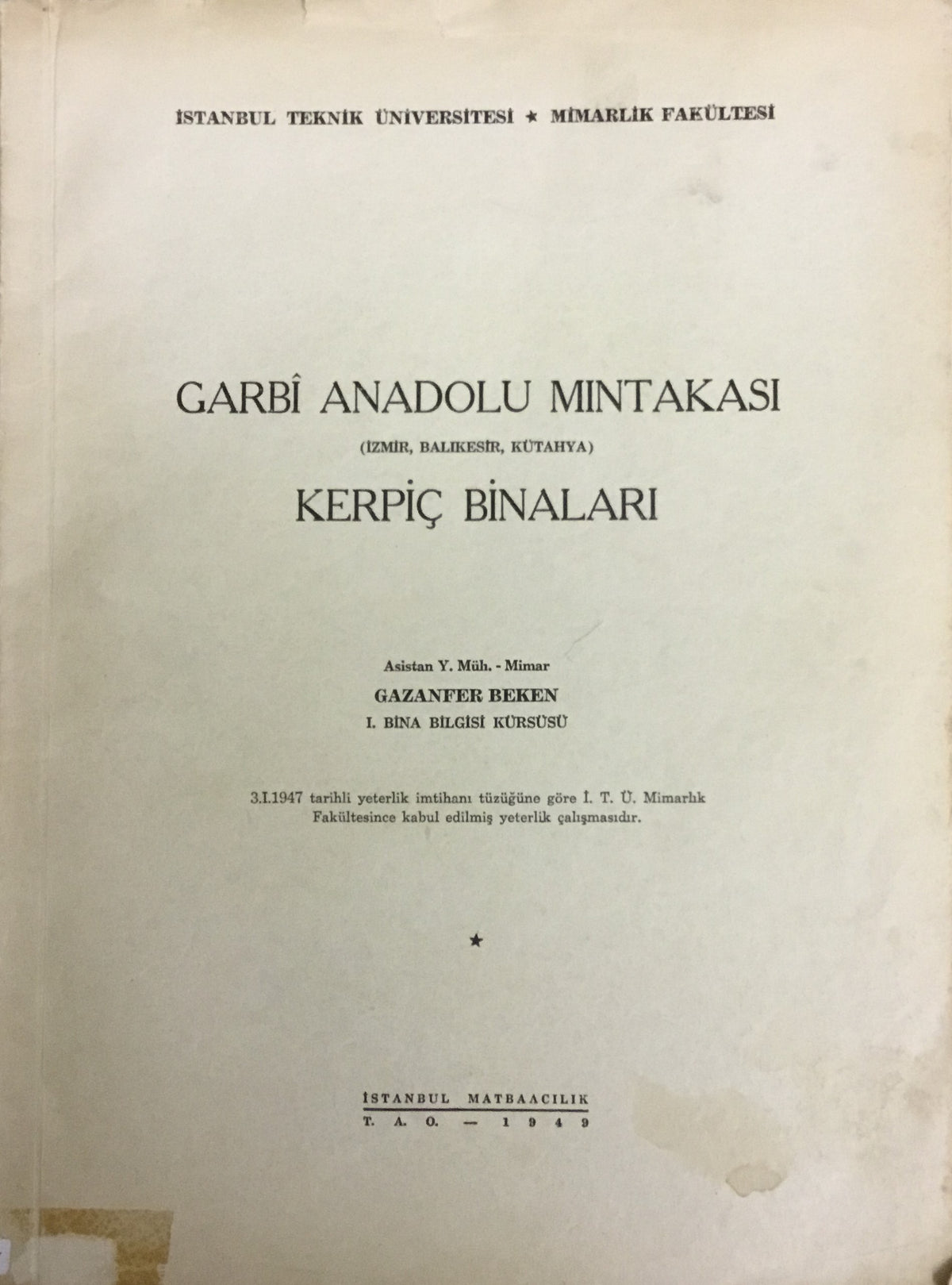 Garbi Anadolu mintakasi (Izmir, Balikesir, Kutahya) kerpic binalari.