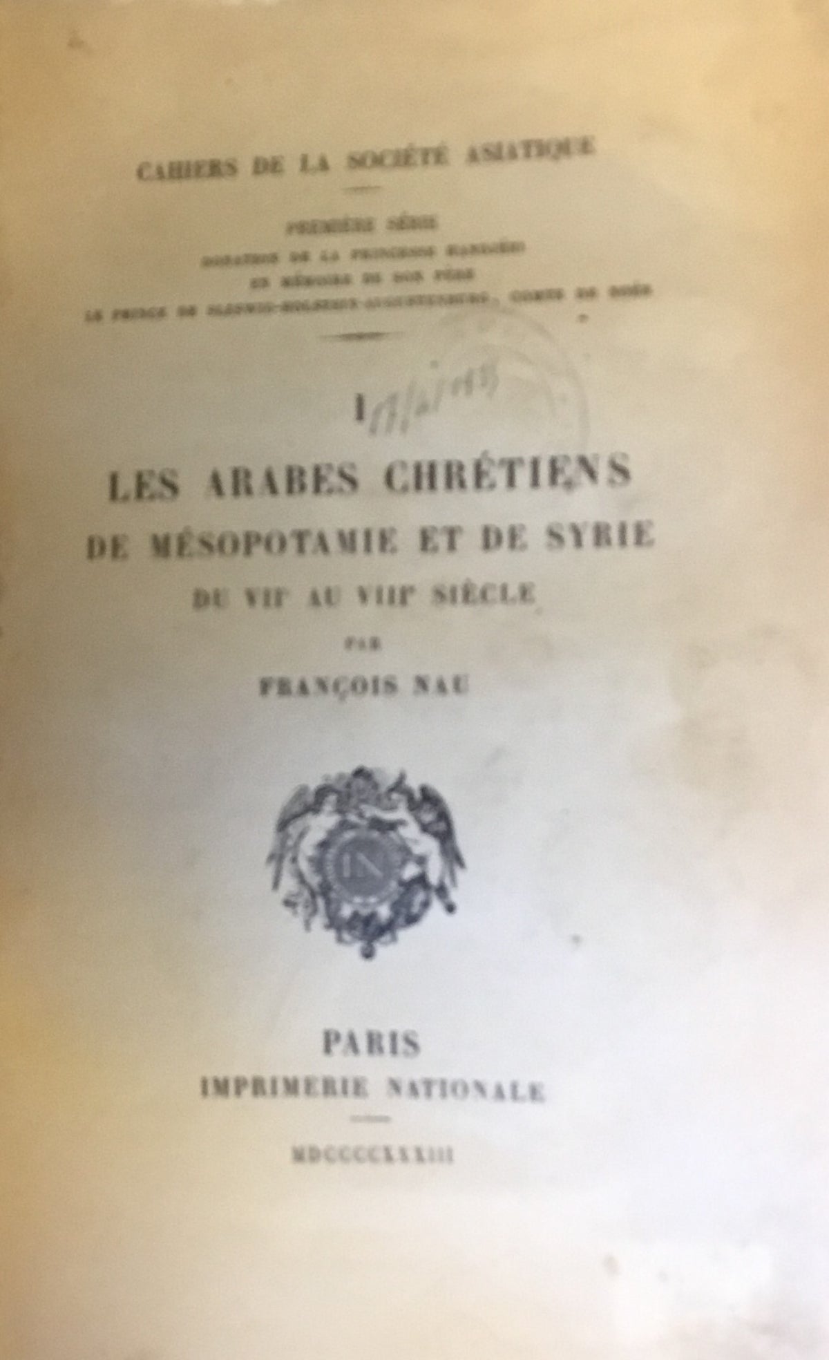 Les Arabes Chrétiens de Mesopotamie et de Syrie du VIIe au VIIIe Siècle.