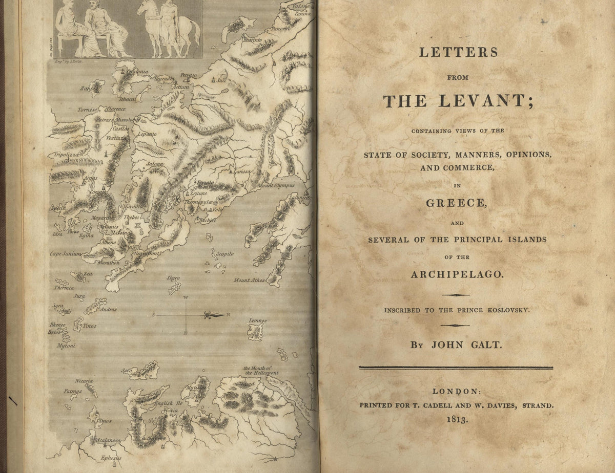 Letters from the Levant Containing Views of the State of Society, Manners, Opinions and Commerce in Greece and Several of the Principal Islands of the Archipelago.
