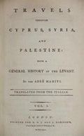 Travels through Cyprus, Syria and Palestine: with a General History of the Levant. THREE VOLUMES.