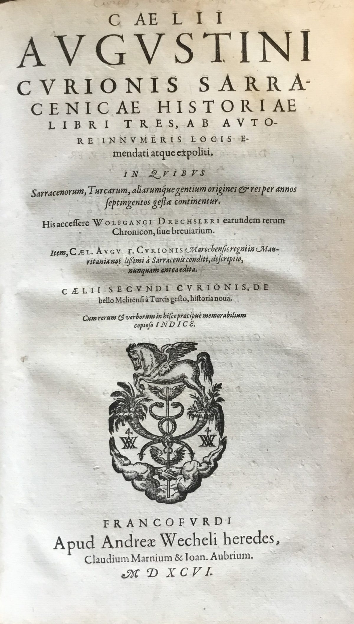 Sarracenicae historiae libri tres, ab autore in numeris locis emendati atque expoliti. In quibus Sarracenorum, Turcarum, aliarumque gentium origines & resper annos septingentos gestae continentur.