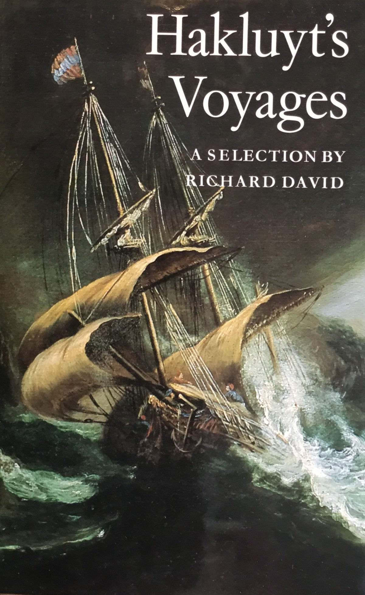 Hakluyt’s Voyages. A selection by Richard David.