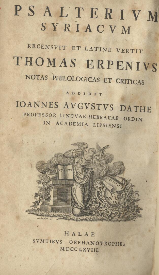 Psalterium Syriacum recensuit et Latine vertit Thomas Erpenius notas philologicas et criticas addidit Joannes Augustus Dathe,