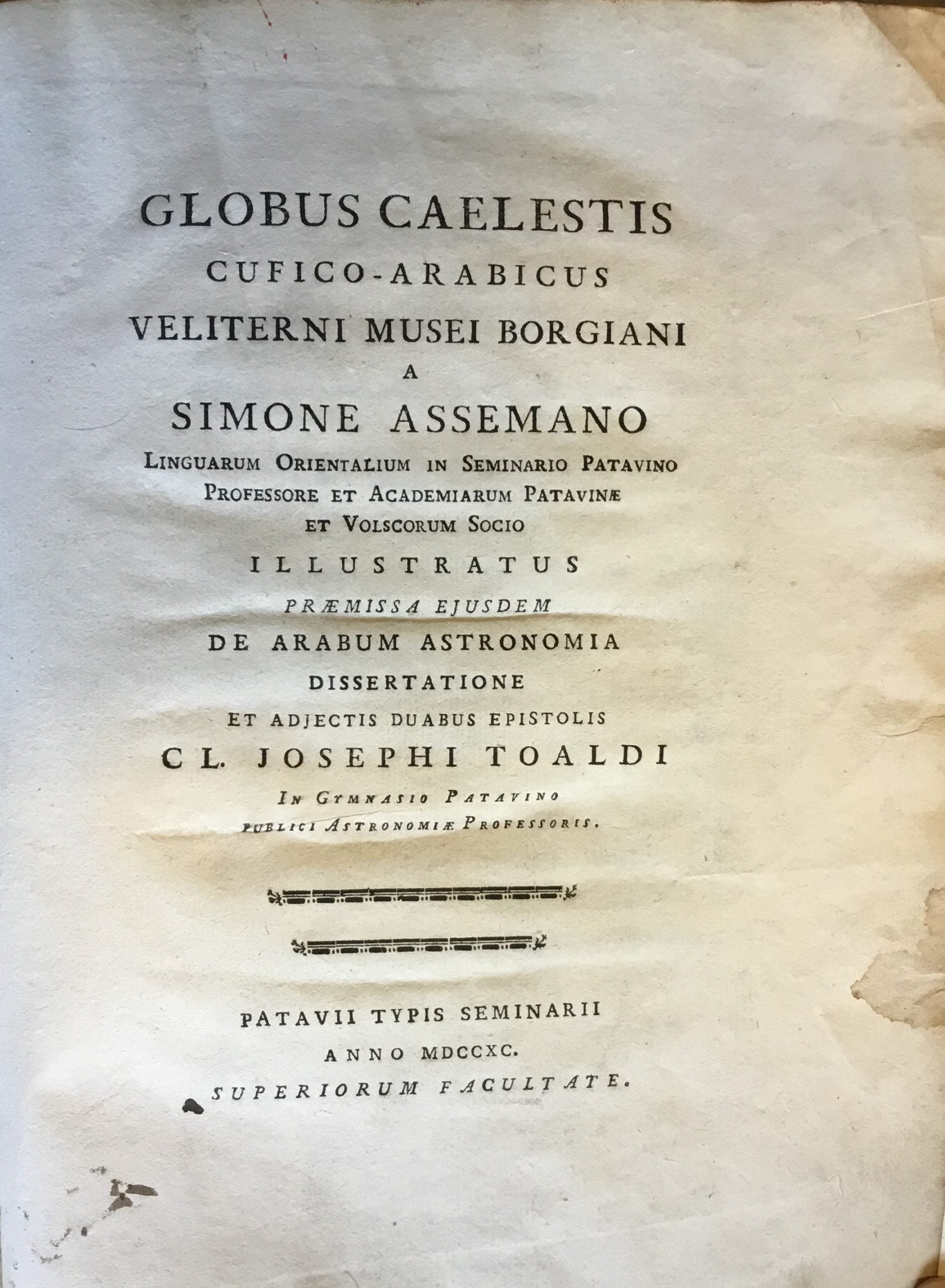 Globus Caelestis Cufico-Arabicus Veliterni Musei Borgiani, a Simone Assemano illustratus; praemissa ejusdem de Arabum astronomia dissertatione, et adjectis duabus epistolis Josephi Toaldi.