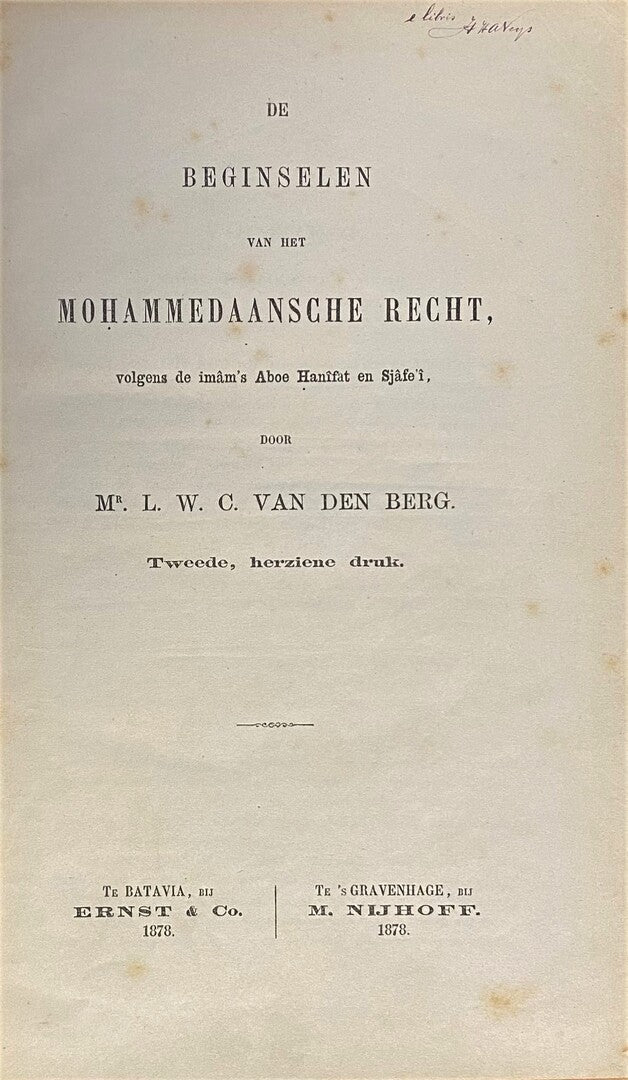 De Beginselen van het Mohammedaansche Recht, volgens de Imam's Aboe Hanifat en Sjafe'i.