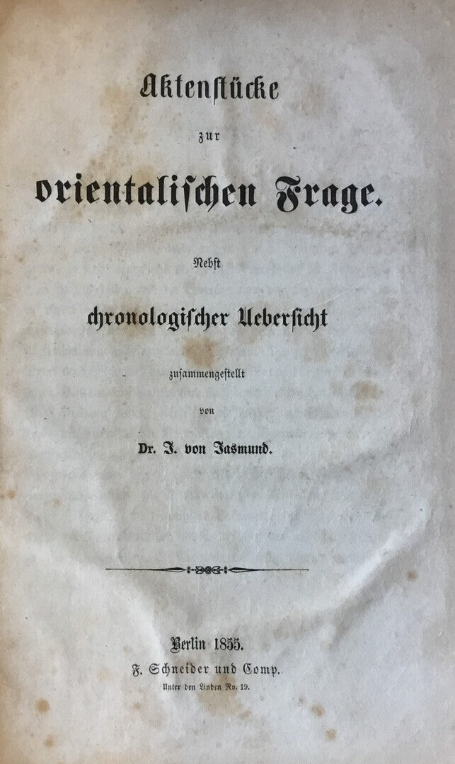 Aktenstucke zur orientalischen frage. Nesbst chronologischer uebersicht.