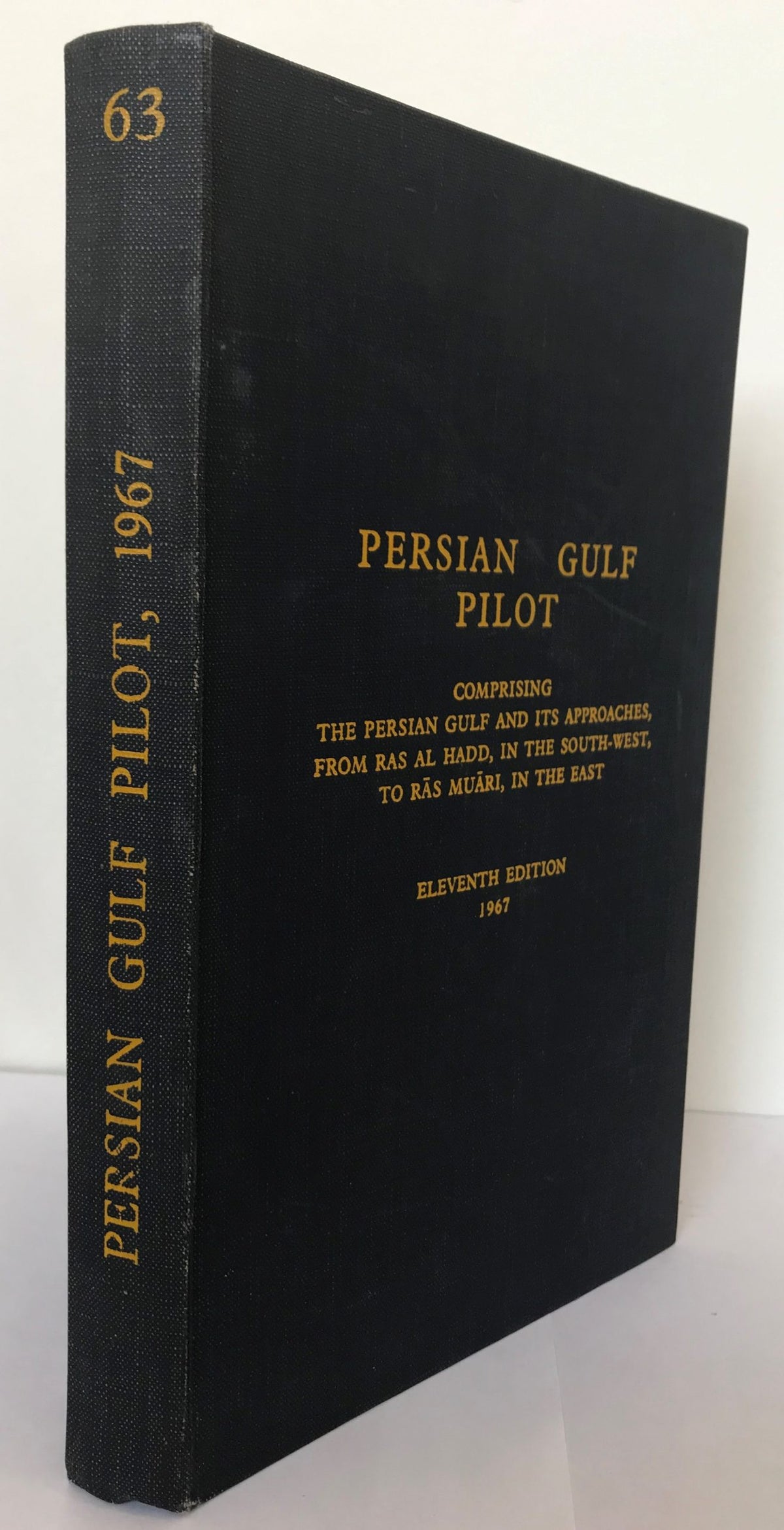 Persian Gulf Pilot. Comprising The Persian Gulf and its Approaches, from Ras Al Hadd in The South West to Ras Muari in The East. Plus Two Supplements.