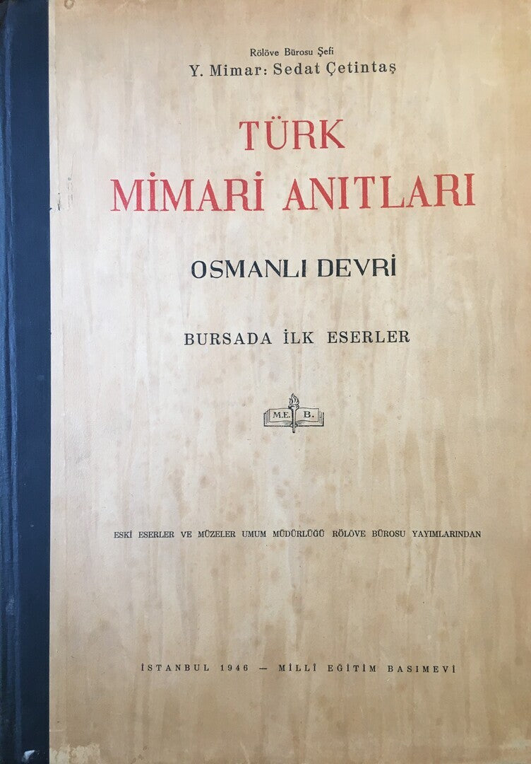 Turk Mimari Anitlari Osmanli Devri. Bursada Ilk Eserler.