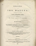 The Travels of Ibn Batuta. Translated from the abridged Arabic manuscript copies, preserved in the public library of Cambridge. With notes illustrative of the history, geography, botany, antiquities, & c. occurring throughout the work.