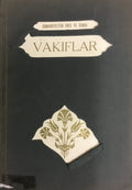 Cumhuriyetten once ve sonra Vakiflar. Tarih kongresi ve sergisi munasebetiyle Turk Tarih Kurumu'na takdim olan rapor.