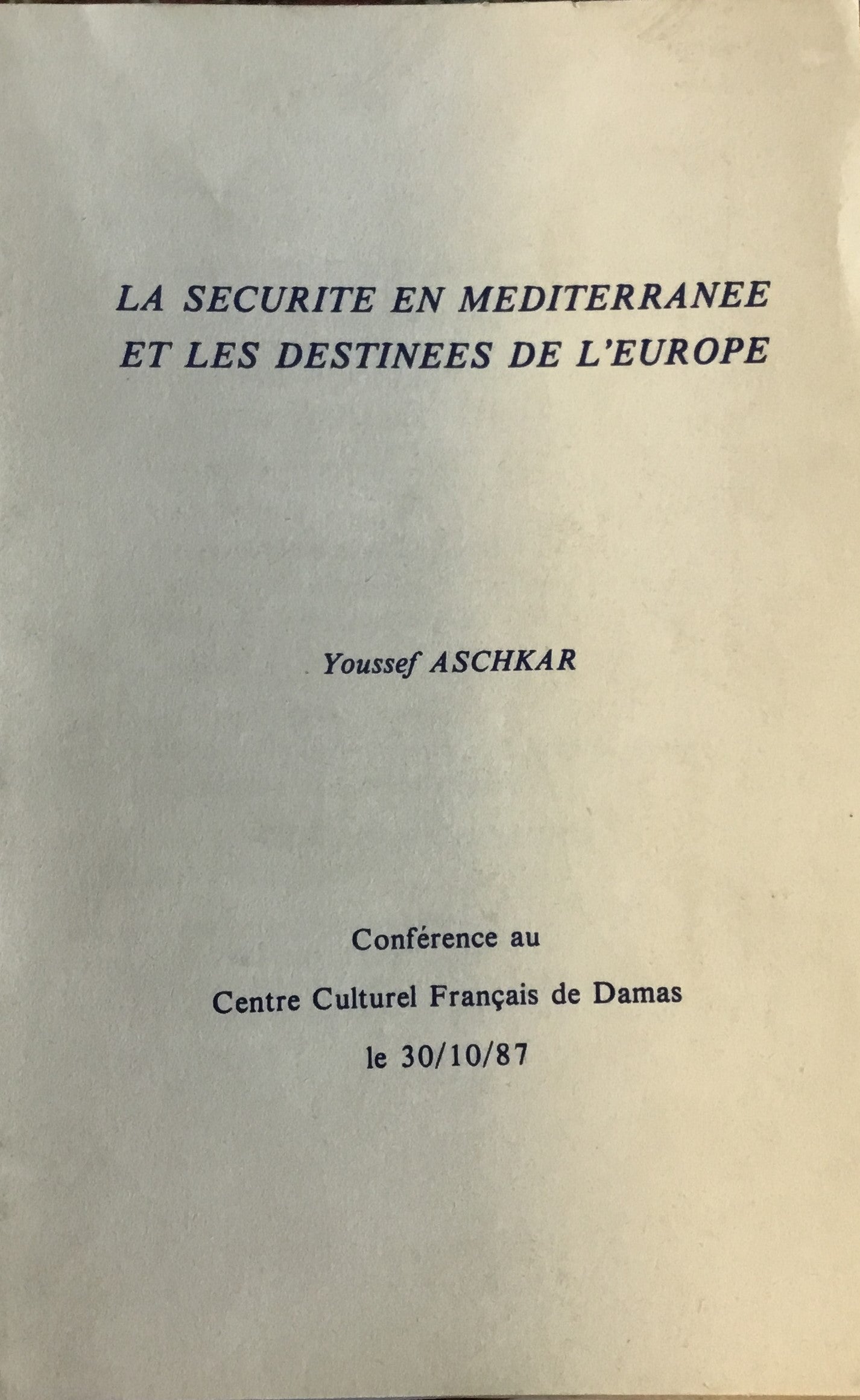 La Securite en Mediterranee et les Destinees de l’Europe.