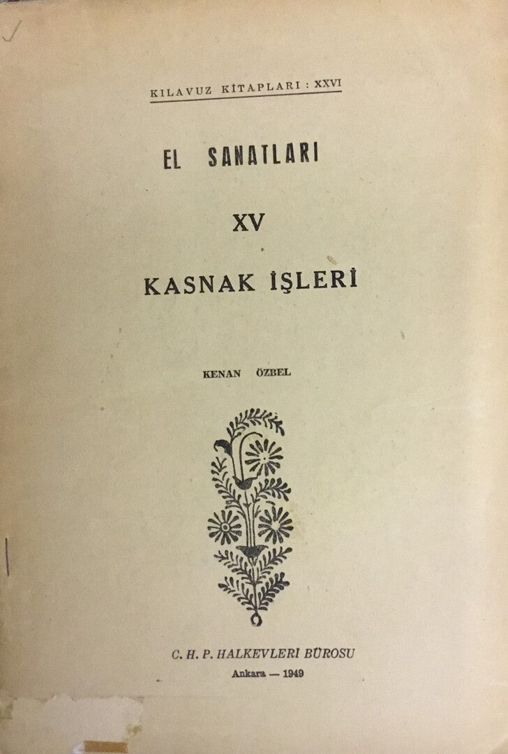 El Sanatlari XV Kasnak Isleri. [Crafts XV Pulley Works.]
