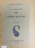 El Sanatlari XIII Gurun Sallari. [Crafts XIII Guru's Rocks.]