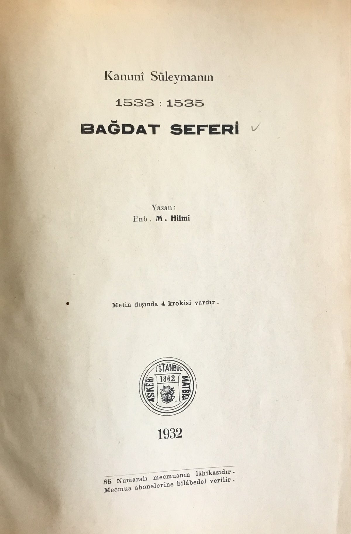 Kanuni Suleymanin 1533 : 1535 Bagdat Seferi.