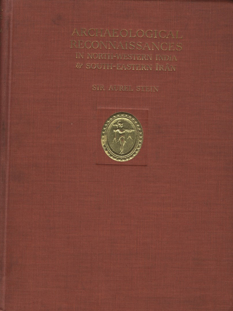 Archaeological Reconnaissances in North-Western India and South-Eastern Iran.