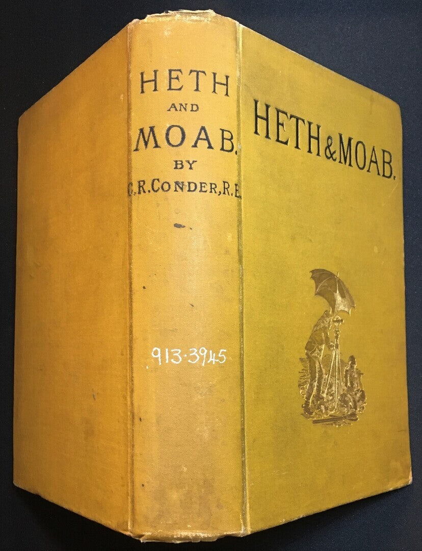 Heth and Moab. Explorations in Syria in 1881 and 1882.