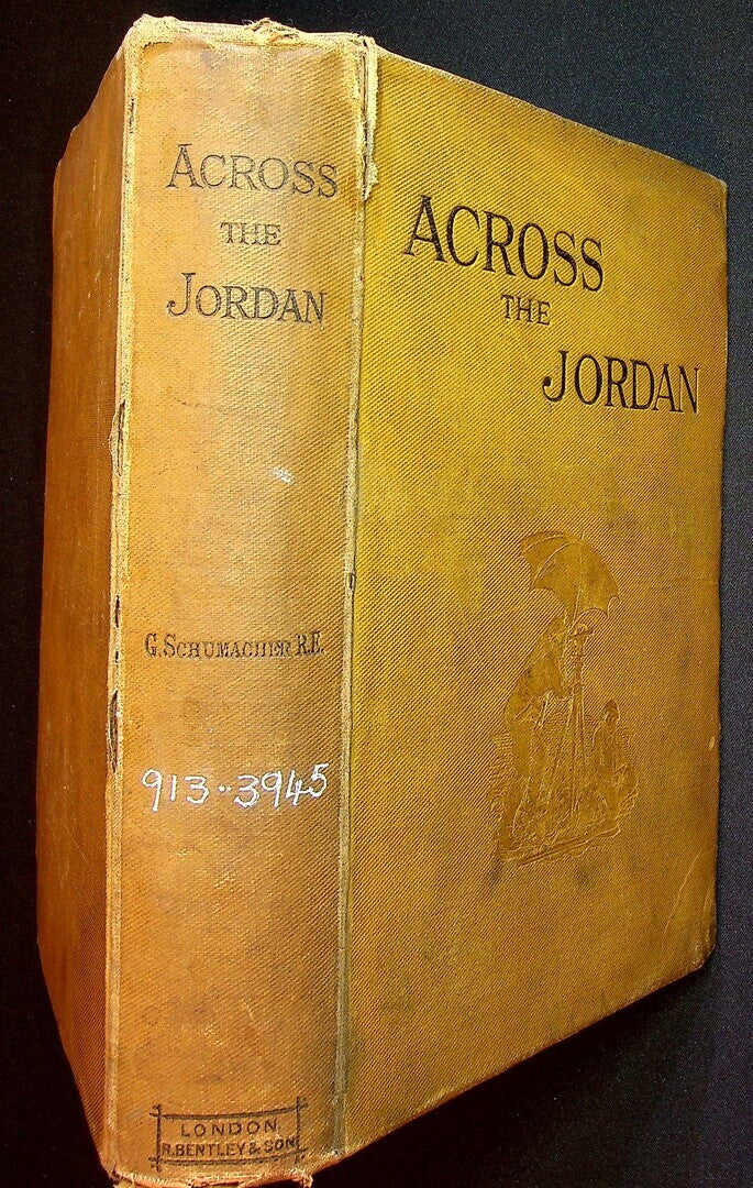 Across The Jordan. An Exploration and Survey of Part of Hauran and Jaulan.
