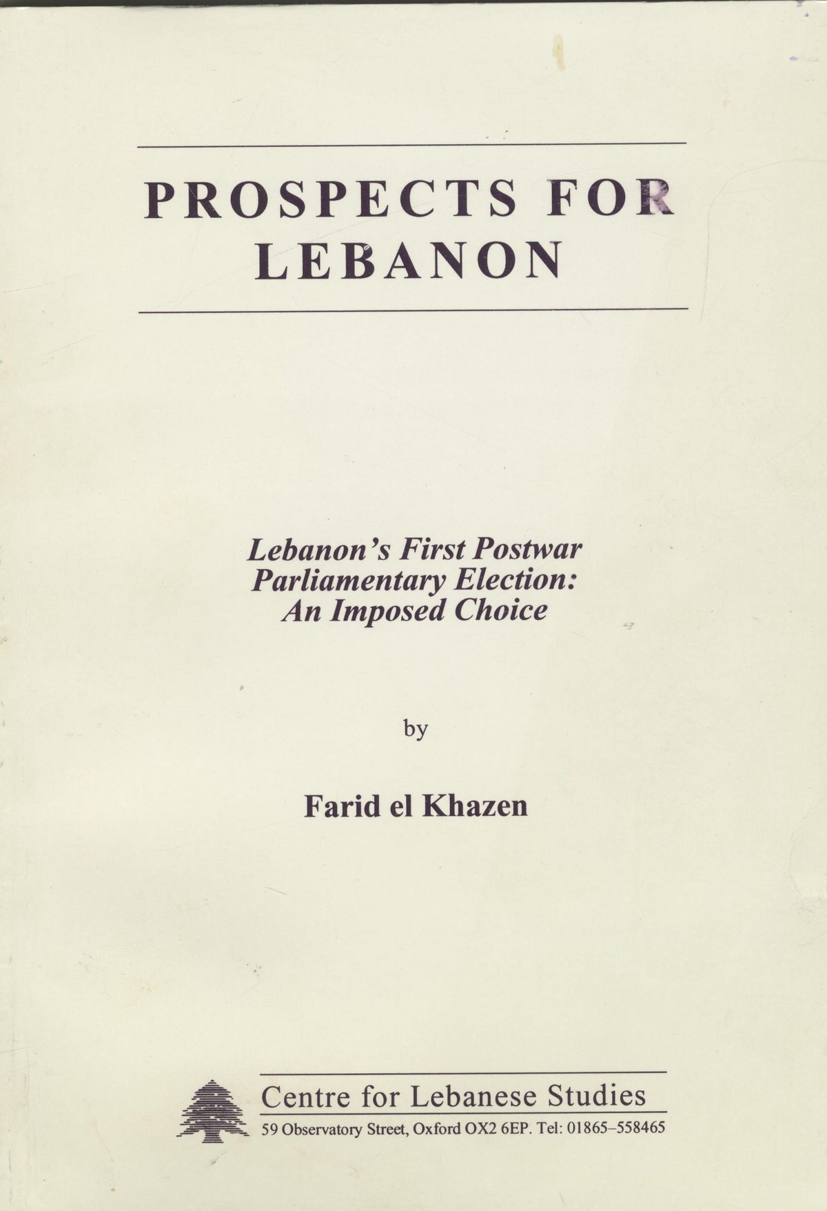 Prospects for Lebanon. Lebanon’s first postwar parliamentary election: an imposed choice.
